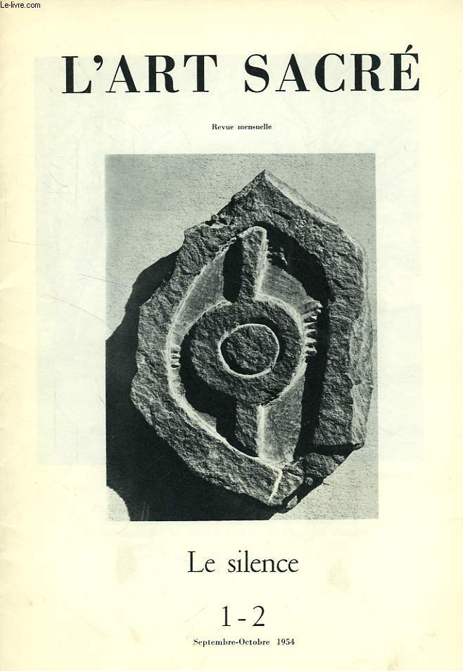 L'ART SACRE, N 1-2, SEPT.-OCT. 1954, LE SILENCE