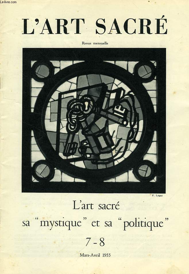 L'ART SACRE, N 7-8, MARS-AVRIL 1955, L'ART SACRE, SA 'MYSTIQUE' ET SA 'POLITIQUE'