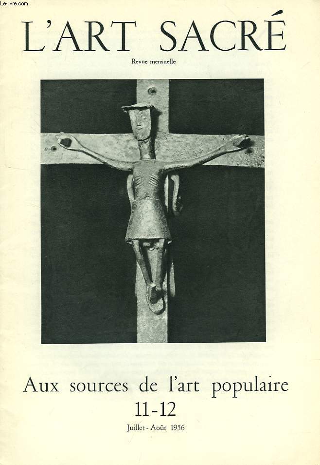 L'ART SACRE, N 11-12, JUILLET-AOUT 1956, AUX SOURCES DE L'ART POPULAIRE