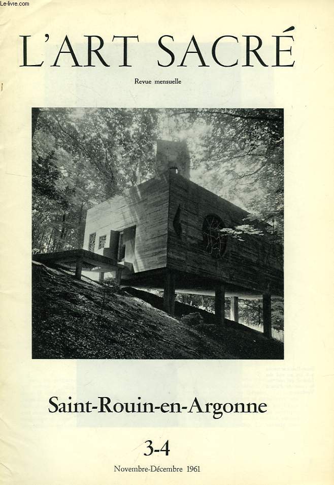 L'ART SACRE, N 3-4, NOV.-DEC. 1961, SAINT-ROUIN-EN-ARGONNE