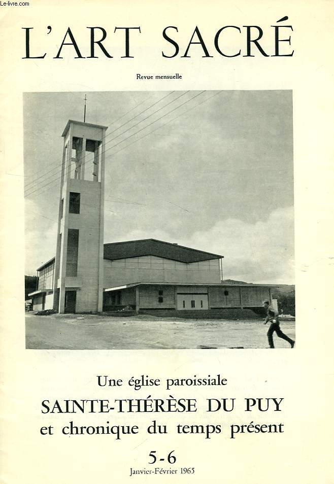 L'ART SACRE, N 5-6, JAN.-FEV. 1965, SAINTE-THERESE DU PUY