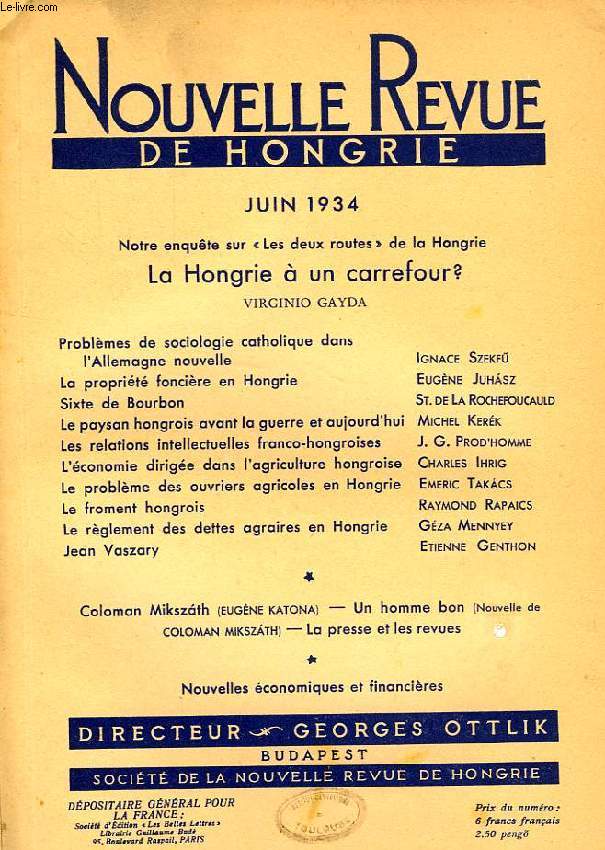 NOUVELLE REVUE DE HONGRIE, TOME LI, 1re LIVRAISON, JUIN 1934, LA HONGRIE A UN CARREFOUR ?, VIRGINIO GAYDA
