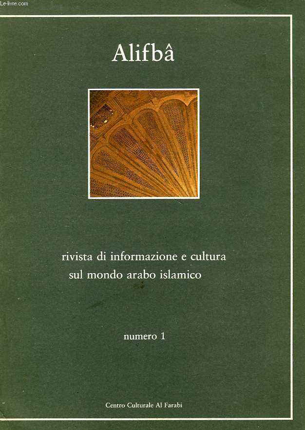 ALIFB, N 1, LUGLIO-DIC. 1983, RIVISTA DI INFORMAZIONE E CULTURA SUL MONDO ARABO ISLAMICO