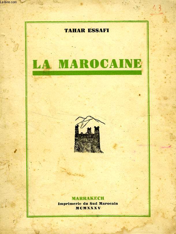 LA MAROCAINE, MOEURS, CONDITION SOCIALE, EVOLUTION