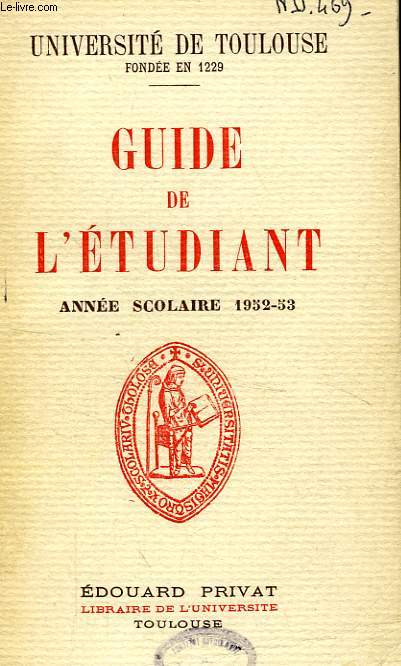 UNIVERSITE DE TOULOUSE, GUIDE DE L'ETUDIANT, ANNEE SCOLAIRE 1952-1953