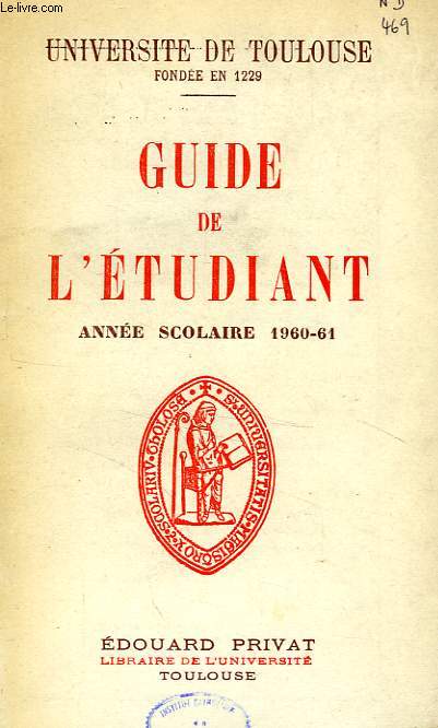 UNIVERSITE DE TOULOUSE, GUIDE DE L'ETUDIANT, ANNEE SCOLAIRE 1960-1961