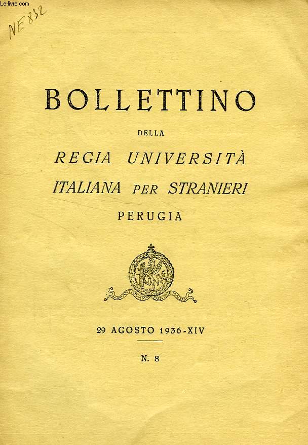 BOLLETTINO DELLA REGIA UNIVERSITA' ITALIANA PER STRANIERI, PERUGIA, N 8, 29 AGOSTO 1936, XIV