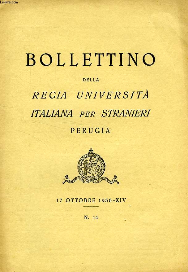 BOLLETTINO DELLA REGIA UNIVERSITA' ITALIANA PER STRANIERI, PERUGIA, N 14, 17 OTT. 1936, XIV
