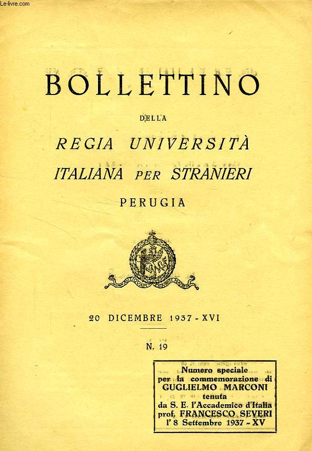 BOLLETTINO DELLA REGIA UNIVERSITA' ITALIANA PER STRANIERI, PERUGIA, N 19, 20 DIC. 1937, XVI