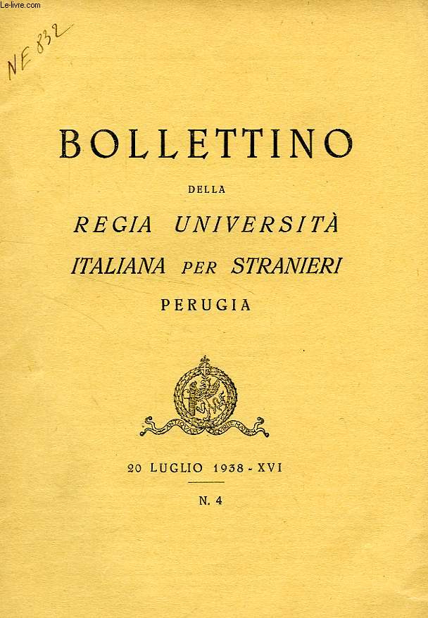 BOLLETTINO DELLA REGIA UNIVERSITA' ITALIANA PER STRANIERI, PERUGIA, N 4, 20 LUGLIO 1938, XVI