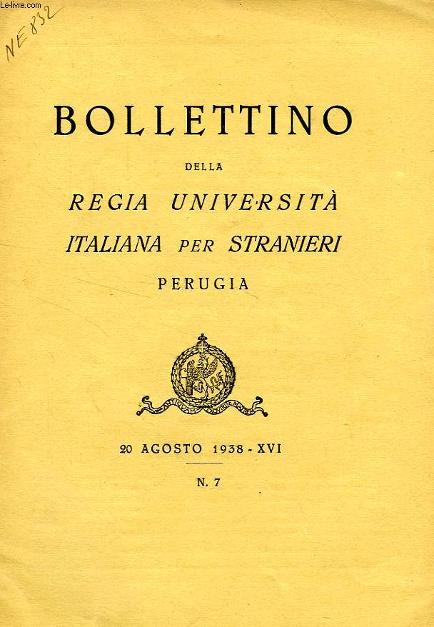 BOLLETTINO DELLA REGIA UNIVERSITA' ITALIANA PER STRANIERI, PERUGIA, N 7, 20 AGOSTO 1938, XVI