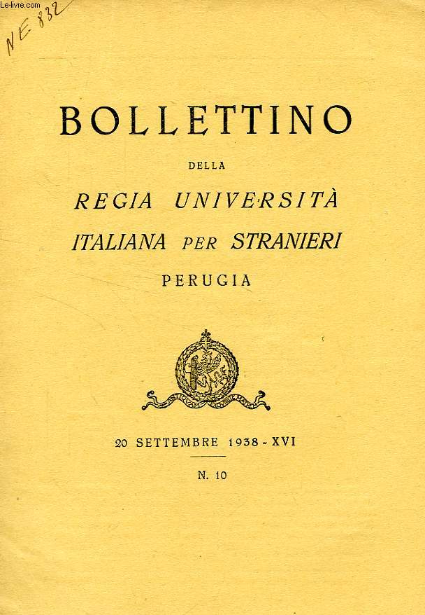 BOLLETTINO DELLA REGIA UNIVERSITA' ITALIANA PER STRANIERI, PERUGIA, N 10, 20 SETT. 1938, XVI