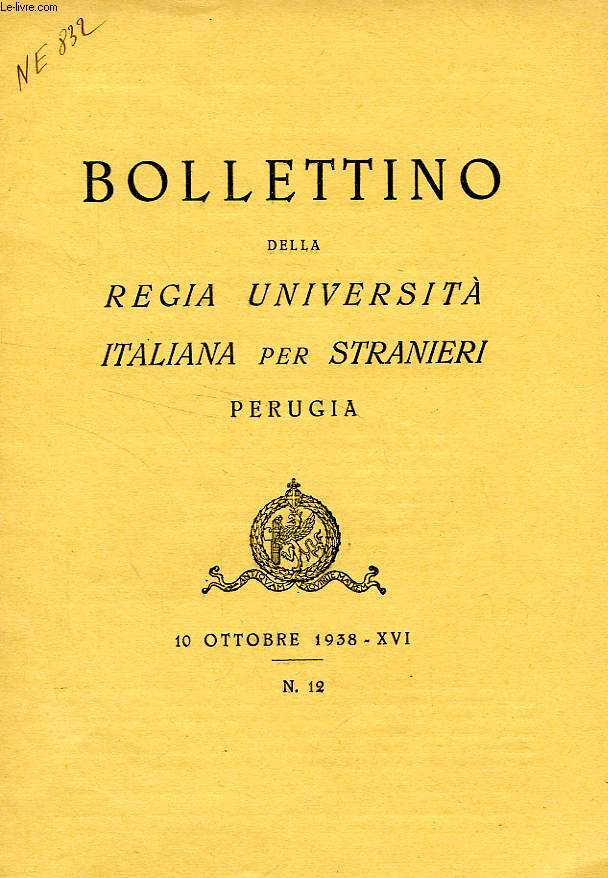 BOLLETTINO DELLA REGIA UNIVERSITA' ITALIANA PER STRANIERI, PERUGIA, N 12, 10 OTT. 1938, XVI