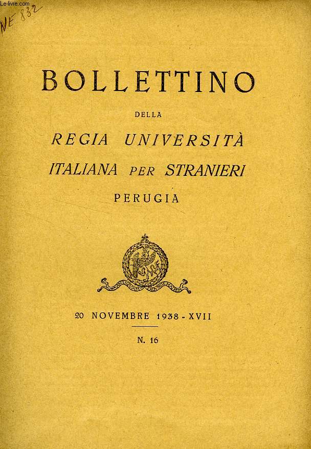 BOLLETTINO DELLA REGIA UNIVERSITA' ITALIANA PER STRANIERI, PERUGIA, N 16, 20 NOV. 1938, XVII