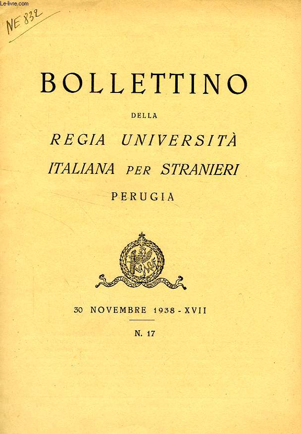 BOLLETTINO DELLA REGIA UNIVERSITA' ITALIANA PER STRANIERI, PERUGIA, N 17, 30 NOV. 1938, XVII