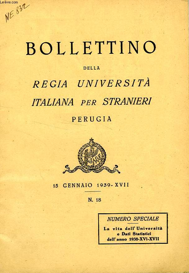 BOLLETTINO DELLA REGIA UNIVERSITA' ITALIANA PER STRANIERI, PERUGIA, N 18, 15 GENNAIO 1939, XVII