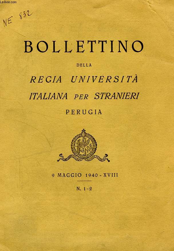 BOLLETTINO DELLA REGIA UNIVERSITA' ITALIANA PER STRANIERI, PERUGIA, N 1-2, 9 MAGGIO 1940, XVIII