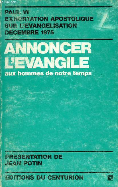 ANNONCER L'EVANGILE AUX HOMMES DE NOTRE TEMPS