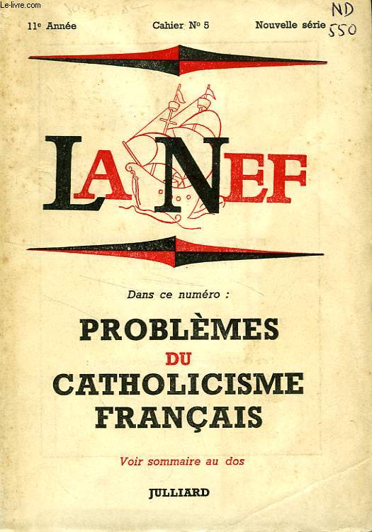 LA NEF, 11e ANNEE, NOUVELLE SERIE, N 5, JAN. 1954, PROBLEMES DU CATHOLICISME FRANCAIS