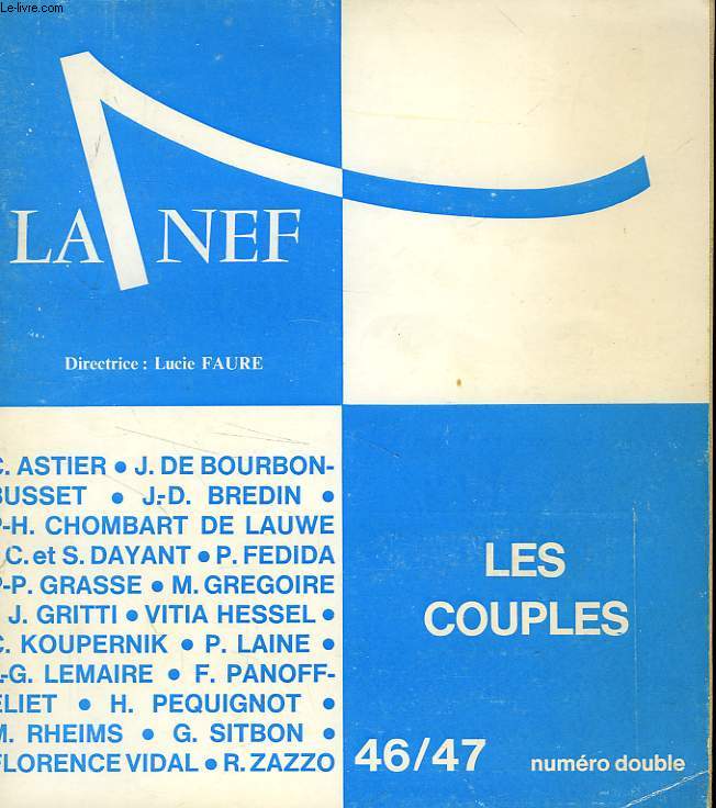 LA NEF, 29e ANNEE, NOUVELLE SERIE, N 46-47, FEV.-MAI 1972, LES COUPLES