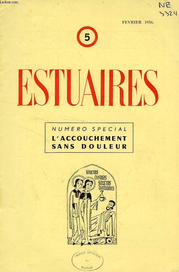ESTUAIRES, N 5, FEV. 1956, N SPECIAL, L'ACCOUCHEMENT SANS DOULEUR