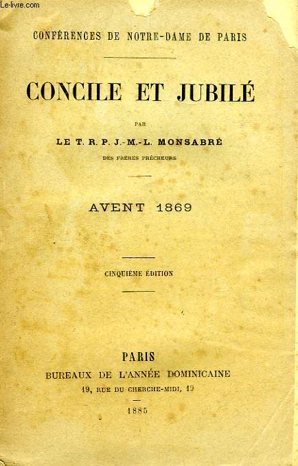 CONFERENCES DE NOTRE-DAME DE PARIS, CONCILE ET JUBILE, AVENT 1869