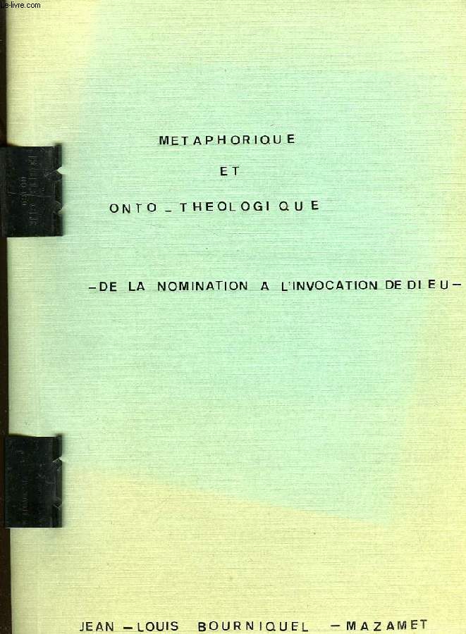 METAPHORIQUE ET ONTO-THEOLOGIQUE, DE LA NOMINATION A L'INVOCATION DE DIEU (MEMOIRE)