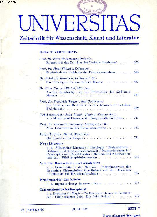 UNIVERSITAS, 12. JAHRGANG, HEFT 7, JULI 1957, ZEITSCHRIFT FUR WISSENSCHAFT, KUNST UND LITERATUR