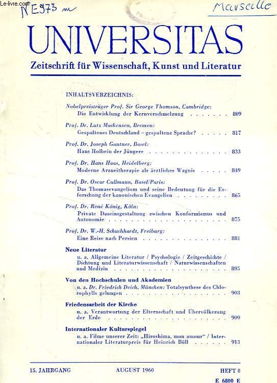 UNIVERSITAS, 15. JAHRGANG, HEFT 8, AUGUST 1960, ZEITSCHRIFT FUR WISSENSCHAFT, KUNST UND LITERATUR