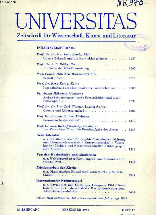 UNIVERSITAS, 15. JAHRGANG, HEFT 12, DEZ. 1960, ZEITSCHRIFT FUR WISSENSCHAFT, KUNST UND LITERATUR