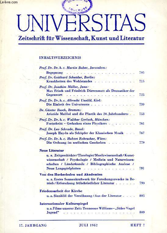 UNIVERSITAS, 17. JAHRGANG, HEFT 7, JULI 1962, ZEITSCHRIFT FUR WISSENSCHAFT, KUNST UND LITERATUR