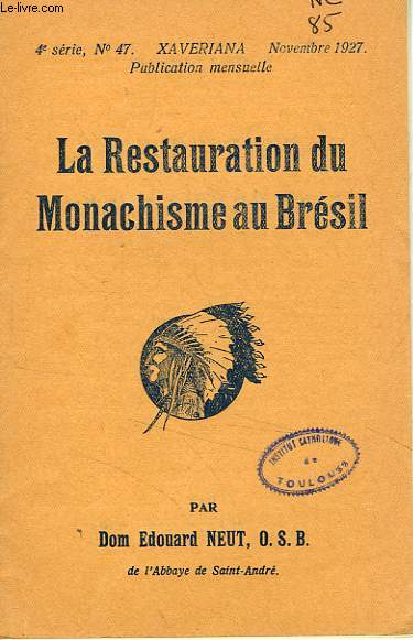 LA RESTAURATION DU MONACHISME AU BRESIL