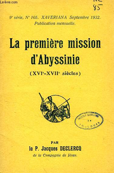 LA PREMIERE MISSION D'ABYSSINIE (XVIe-XVIIe SIECLES)