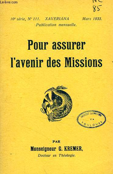 POUR ASSURER L'AVENIR DES MISSIONS