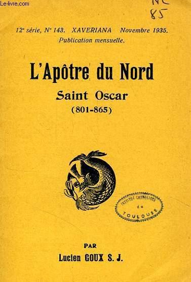 L'APOTRE DU NORD, SAINT OSCAR (801-865)