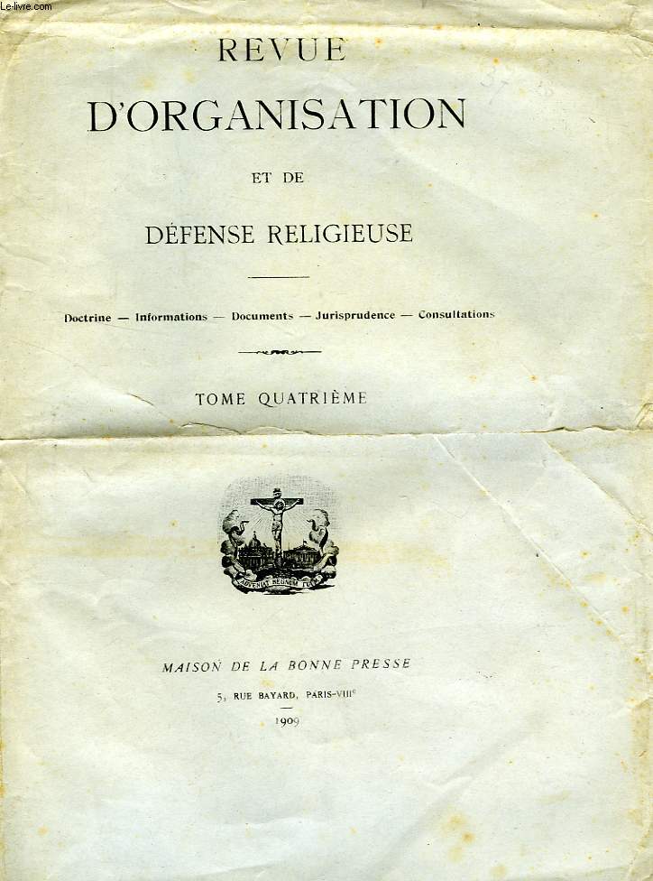REVUE D'ORGANISATION ET DE DEFENSE RELIGIEUSE, TOME IV