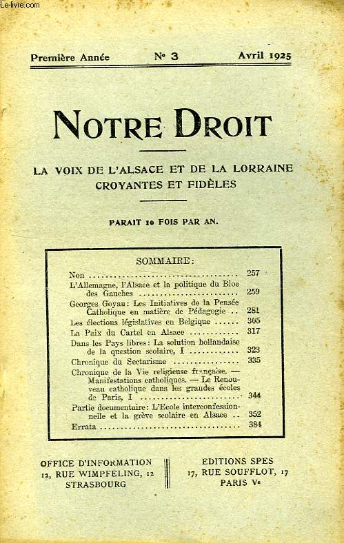 NOTRE DROIT, 1re ANNEE, N 3, AVRIL 1925, LA VOIX DE L'ALSACE ET DE LA LORRAINE CROYANTES ET FIDELES