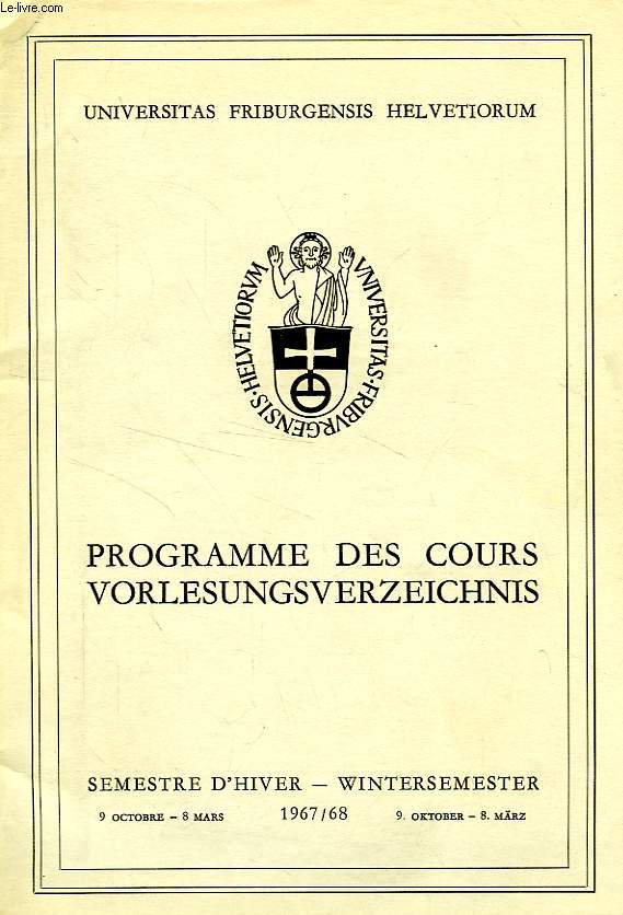 PROGRAMME DES COURS, VORLESUNGSVERZEICHNIS, SEMESTRE D'HIVER 1967-1968