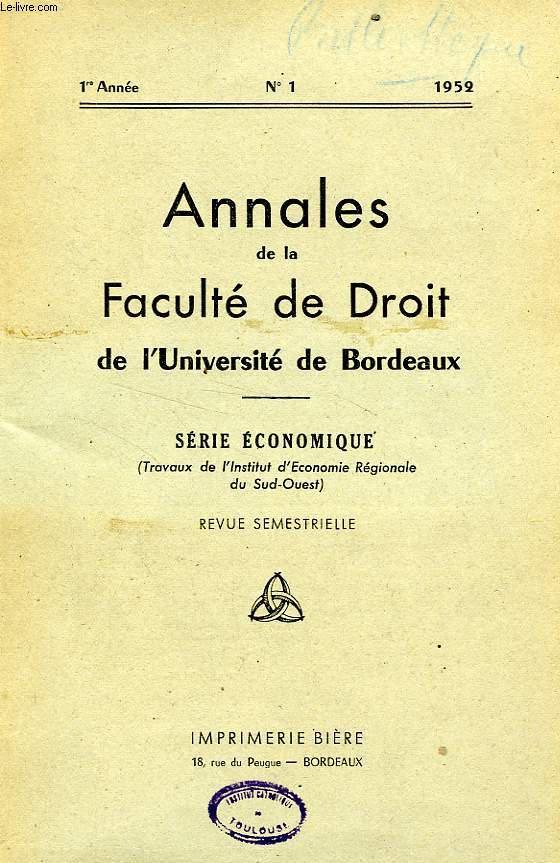 ANNALES DE LA FACULTE DE DROIT DE L'UNIVERSITE DE BORDEAUX, SERIE ECONOMIQUE, 1re ANNEE, N 1, 1952