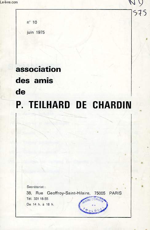 ASSOCIATION DES AMIS DE P. TEILHARD DE CHARDIN, N 10, JUIN 1975