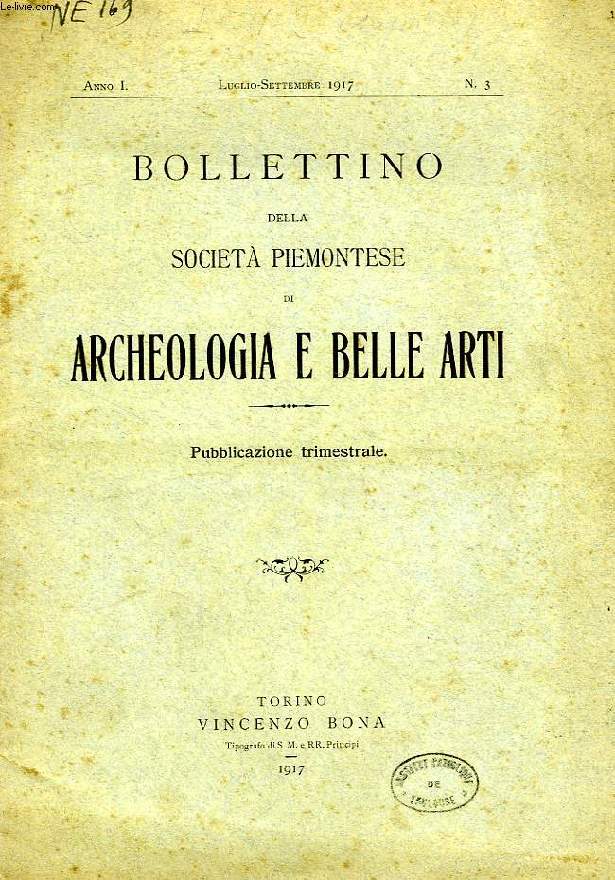 BOLLETTINO DELLA SOCIETA' PIEMONTESE DI ARCHEOLOGIA E BELLE ARTI, ANNO I, N 3, LUGLIO-SETT. 1917