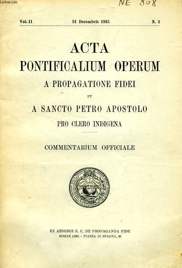 ACTA PONTIFICALIUM OPERUM A PROPAGATIONE FIDEI ET A SANCTO PETRO APOSTOLO PRO CLERO INDIGENA, VOL. II, N 2, DEC. 1935