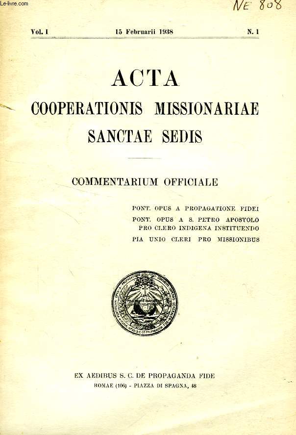 ACTA COOPERATIONIS MISSIONARIAE SANCTAE SEDIS, VOL. I, N 1, FEB. 1938