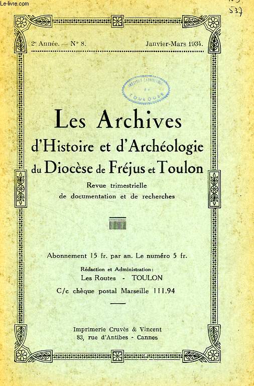 LES ARCHIVES D'HISTOIRE ET D'ARCHEOLOGIE DU DIOCESE DE FREJUS ET TOULON, 2e ANNEE, N 8, JAN.-MARS 1934