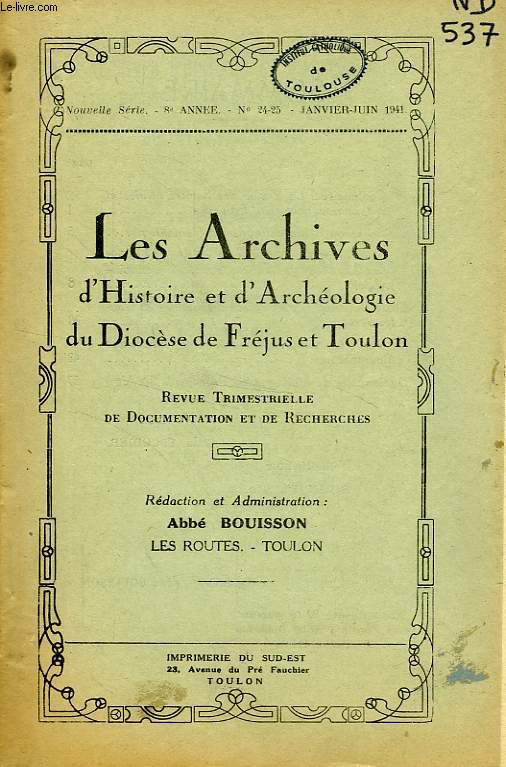 LES ARCHIVES D'HISTOIRE ET D'ARCHEOLOGIE DU DIOCESE DE FREJUS ET TOULON, 8e ANNEE, N 24-25, JAN.-JUIN 1941