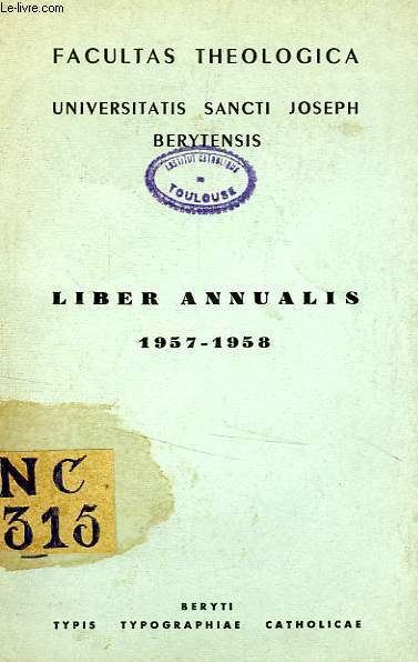FACULTAS THEOLOGICA UNIVERSITATIS SANCTI JOSEPH BERYTENSIS, LIBER ANNUALIS 1957-1958