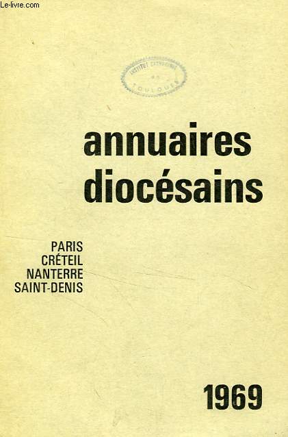 ANNUAIRES DIOCESAINS, PARIS, CRETEIL, NANTERRE, SAINT-DENIS, 1969