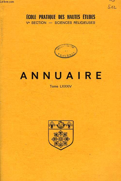 ECOLE PRATIQUE DES HAUTES ETUDES, SECTION DES SCIENCES RELIGIEUSES, ANNUAIRE 1976, TOME LXXXIV