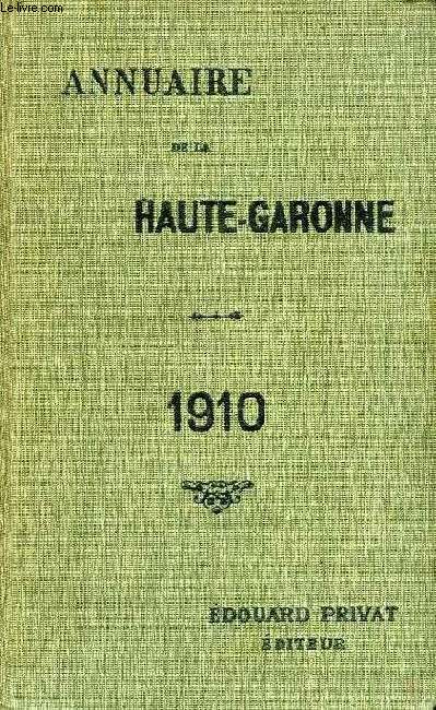 NOUVEL ANNUAIRE GENERAL DE LA HAUTE-GARONNE, 1910, 40e ANNEE