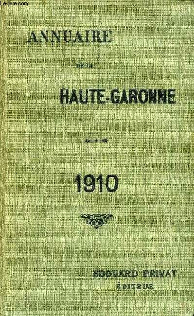 NOUVEL ANNUAIRE GENERAL DE LA HAUTE-GARONNE, 1910, 40e ANNEE